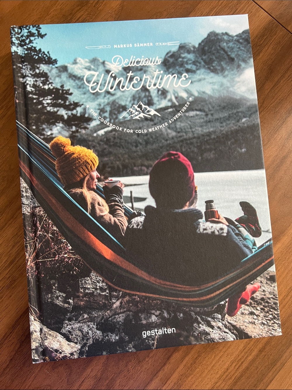 Delicious Wintertime: The Cookbook for cold weather adventures